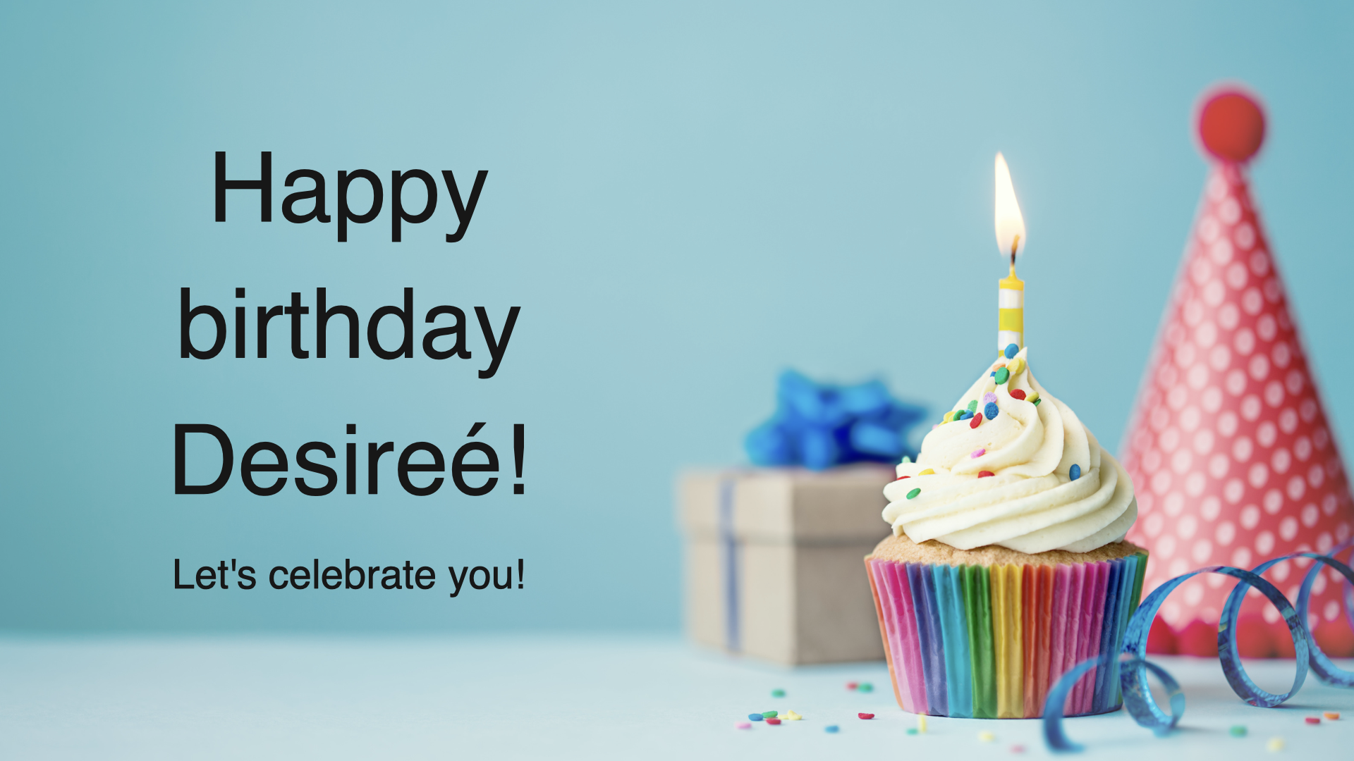 Click here to view the birthday celebration for Desiree Engle