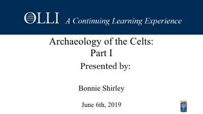 Click here to view the video of Archaeology of the Celts