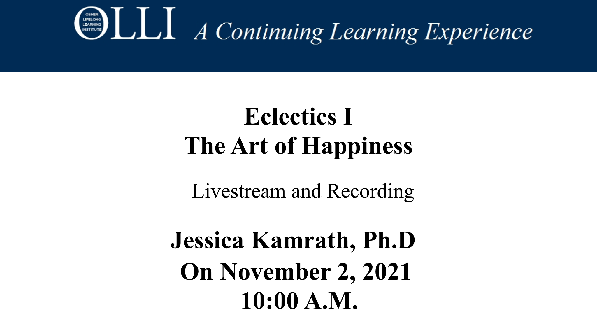 Click here to view the livestream of Eclectics I - The Art of Hapiness